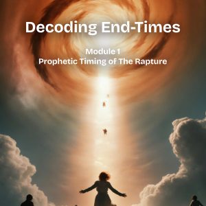 Decoding End-Times: Module 1